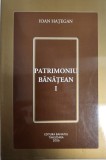 Ioan Hategan- Patrimonium Banaticum vol I (istorie Banat)