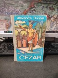 Cezar, Alexandre Dumas, editura Dacia, Cluj Napoca 1975, 248