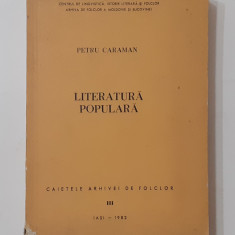 Caietele Arhivei De Folclor - Petru Caraman - Literatura Populara ( CU AUTOGRAF