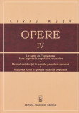 OPERE, vol. IV / Liviu Rusu, Vasile Voia (ed.)