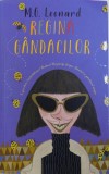 REGINA GANDACILOR de M. G. LEONARD, 2018 * MICI DEFECTE
