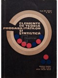 Gh. Mihoc - Elemente de teoria probabilitatilor si statistica - Manual pentru clasa a XII-a liceu, sectia reala (Editia: 1971)
