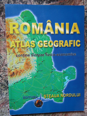 Romania - atlas geografic (contine sinteze fizico-economice) foto