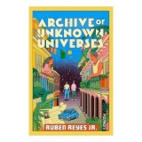 Archive of Unknown Universes