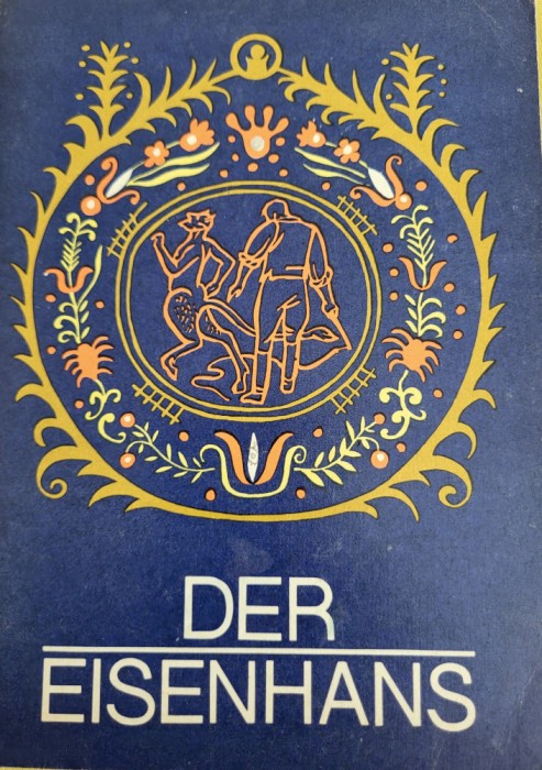 Josef Haltrich - Der Eisenhans (saechsische maerchen- basme populare sasesti)