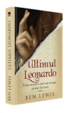 Cumpara ieftin Ultimul Leonardo. Viata secreta a celei mai scumpe picturi din lume/Ben Lewis