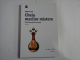 CHEIA MARILOR MISTERE - TAINE SI PRACTICI ASCUNSE - VOLUMUL I - ELIPHAS LEVI