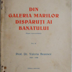 Din galeria marilor disparuti ai Banatului (Figuri reprezentative), vol. IV. Prof. Dr. Valeriu Branisce (1869-1928) – Aurel E. Peteanu (cu autograf)