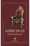 Alexandru Ioan Cuza. Adevaruri dureroase