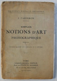 SIMPLES NOTIONS D &#039;ART PHOTOGRAPHIQUE par J. CARTERON , 1923