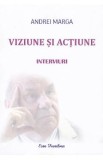 Viziune si actiune - Andrei Marga