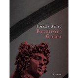 Ford&iacute;tott Gorg&oacute; - Polg&aacute;r Anik&oacute;