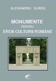 Monumente pentru eroii culturii romane - Fundatia culturala Ideea Europeana