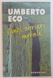 CINCI SCRIERI MORALE de UMBERTO ECO , 2005
