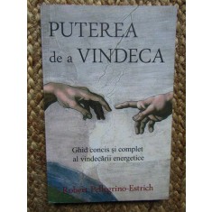 PUTEREA DE A VINDECA de ROBERT PELLEGRINO-ESTRICH, 2012