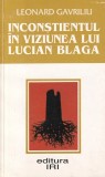 Inconstientul in viziunea lui Lucian Blaga de Leonard Gavriliu