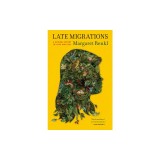 Late Migrations: A Natural History of Love and Loss