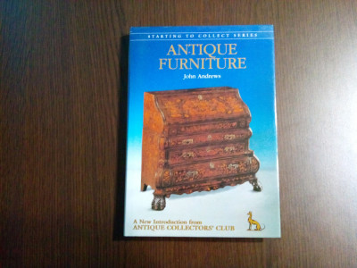 ANTIQUE FURNITURE - John Andrews - Antique collectors` Club, 2001, 192 p. foto