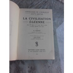 LA CIVILISATION EGEENNE - G. GLOTZ (CARTE IN LIMBA FRANCEZA)