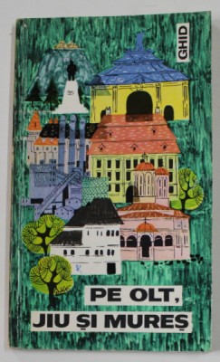 PE OLT , JIU SI MURES - ITINERARE TURISTICE, 1968 foto