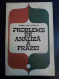 Probleme De Analiza A Frazei - Aurel Nicolescu ,546573