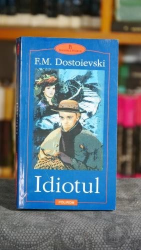Idiotul - Dostoievski
