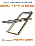 Ferteastra cu articulare supramediana Fakro, MODEL FYP-V U3 proSky