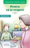 Pentru ca te respect. Respectul, Autor Anonim