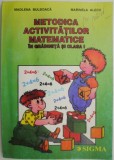 Metodica activitatilor matematice in gradinita si clasa I &ndash; Madlena Bulboaca, Marinela Alecu
