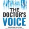 The Doctor&#039;s Voice: Empowering Solutions to Physicians&#039; Frustrations, Burnout, and Healthcare Inefficiencies