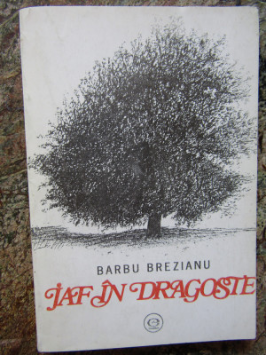 Barbu Brezianu &amp;ndash; Jaf in dragoste ( coperta de Horia Bernea ), 1993 foto