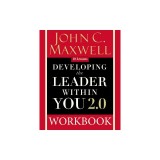 Developing the Leader Within You 2.0 Workbook