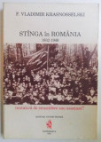 STANGA IN ROMANIA 1832 - 1948 - TENTATIVA DE SINUCIDERE SAU ASASINAT ? de F. VLADIMIR KRASNOSSELSKI