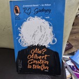 Alo! Albert Einstein la telefon - R.J. Gadney