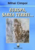 Cumpara ieftin Europa, sarea Terrei.../Mihai Cimpoi
