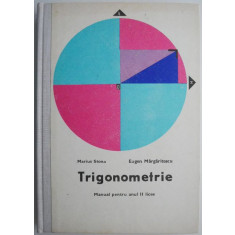 Trigonometrie Manual pentru anul II licee &ndash; Marius Stoka