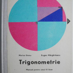 Trigonometrie Manual pentru anul II licee – Marius Stoka