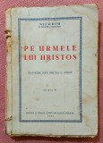 Pe urmele lui Hristos. Sfanta Monastire Neamtu, 1943 - Trad. dupa Pr. G. Petrov