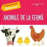 Cumpara ieftin Animale de la ferma. Seria Prima mea carte Montessori/***, Litera