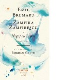 Negot cu ingeri - Emil Brumaru, Zamfira Zamfirescu