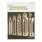 The Story of Romanesque Architecture