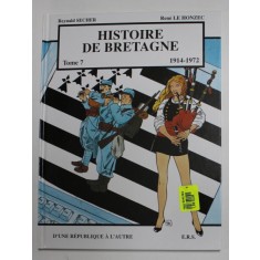 HISTOIRE DE BRETAGNE , 1914 - 1972 , TOME VII par REYNALD SECHER et RENE LE HONZEC , 2000