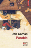 Parohia - Paperback brosat - Dan Coman - Polirom