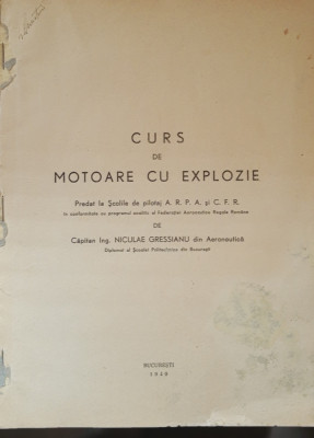 Carte tehnica aeronautica, 1940: Curs de motoare cu explozie - Niculae Gressianu foto