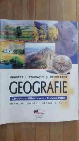 Geografie. Manual pentru clasa a IV-a- C.Mihailescu, T.Pitila