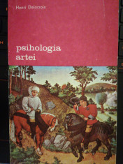 Psihologia artei. Eseu asupra activitatii artistice, Henri Delacroix, 1983 foto