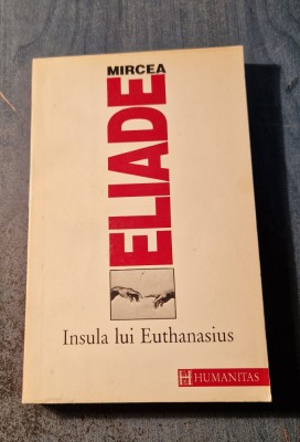 Insula lui Euthanasius Mircea Eliade foto
