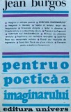 Pentru o poetica a imaginarului - Jean Burgos ($U142), Univers