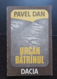 Urcan Bătr&acirc;nul - Pavel Dan
