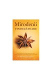 Mirodenii vindecătoare - Paperback brosat - Bharat B. Aggarwal, Debora Yost - Adevăr divin